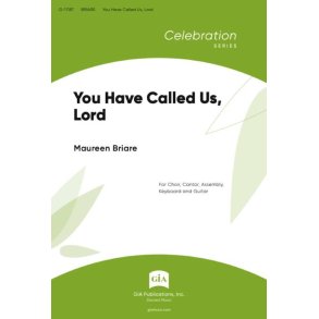 You Have Called Us, Lord