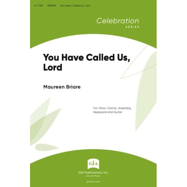 You Have Called Us, Lord