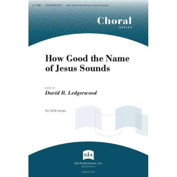 How Good the Name of Jesus Sounds