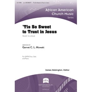 'Tis So Sweet to Trust in Jesus