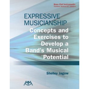 Expressive Musicianship - Student Bass Clef Book : Concepts and Exercises to Develop a Band's Musical Potential - Trombone/Baritone/Bassoon