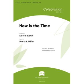 Now Is the Time - Guitar edition : SATB, Guitar and Keyboard