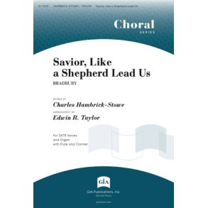 Savior, Like a Shepherd Lead Us : SATB, Organ, Flute and Clarinet