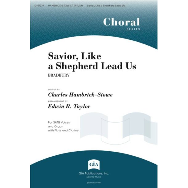 Savior, Like a Shepherd Lead Us : SATB, Organ, Flute and Clarinet - Instrument edition