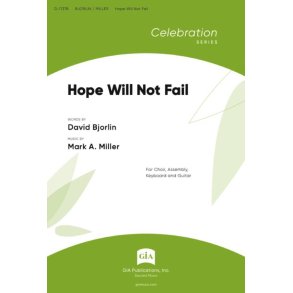 Hope Will Not Fail - Guitar edition : SATB, Assembly, Guitar and Keyboard