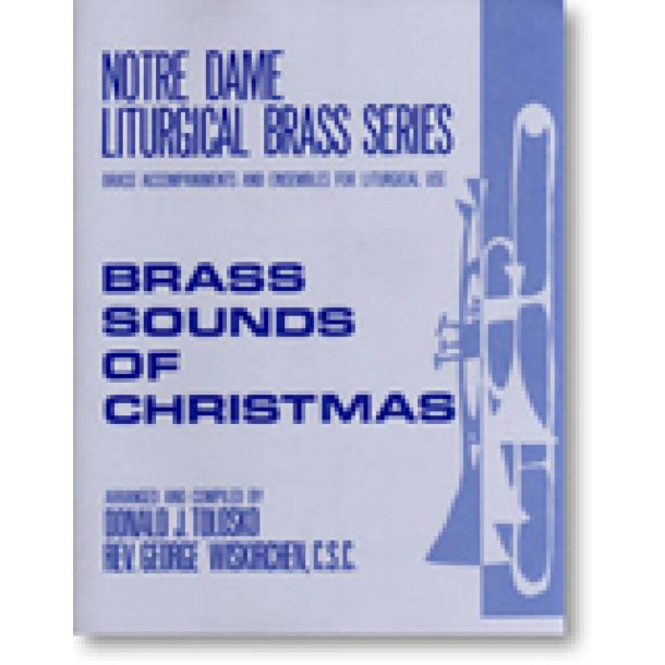 Brass Sounds of Christmas : 2 Trumpets, 2 Trombones, Horn in F, Tuba, Organ