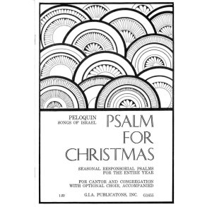 Psalm for Christmas : Psalm 9798 All the Ends of the Earth