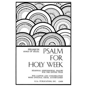 Psalm for Holy Week : Psalm 2122 My God, My God
