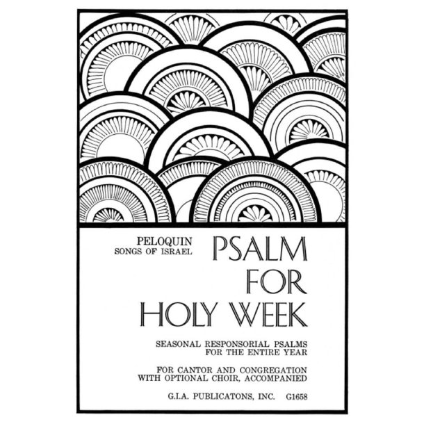 Psalm for Holy Week : Psalm 2122 My God, My God