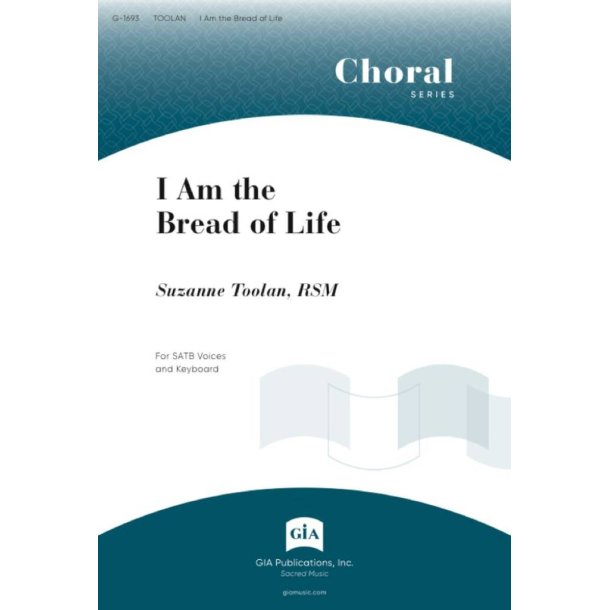 I Am the Bread of Life : SATB version