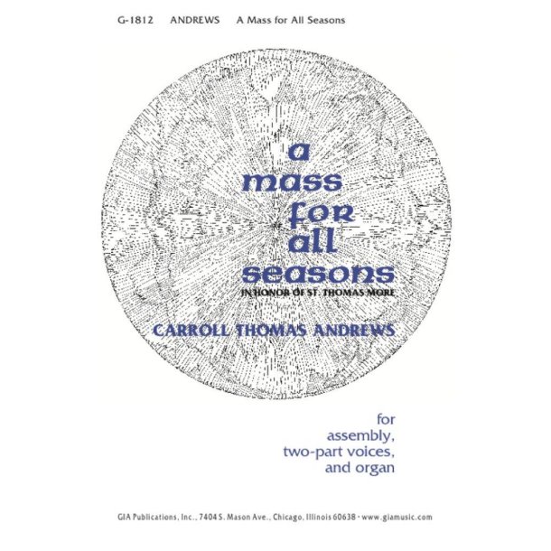 Mass for All Seasons in Honor of St. Thomas More : Mass in Honor of St. Thomas More