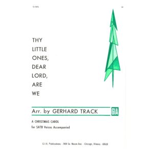 Thy Little Ones, Dear Lord, Are We : A Christmas Carol