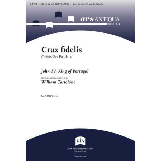 Crux fidelis : Cross So Faithful