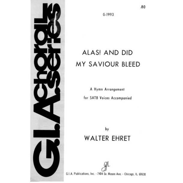 Alas! And Did My Saviour Bleed