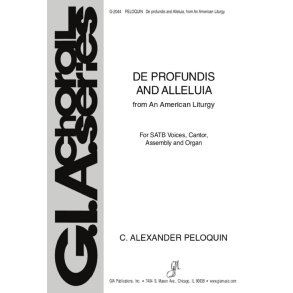De profundis and Alleluia : from An American Liturgy