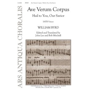 Ave Verum Corpus : Hail to You, Our Savior