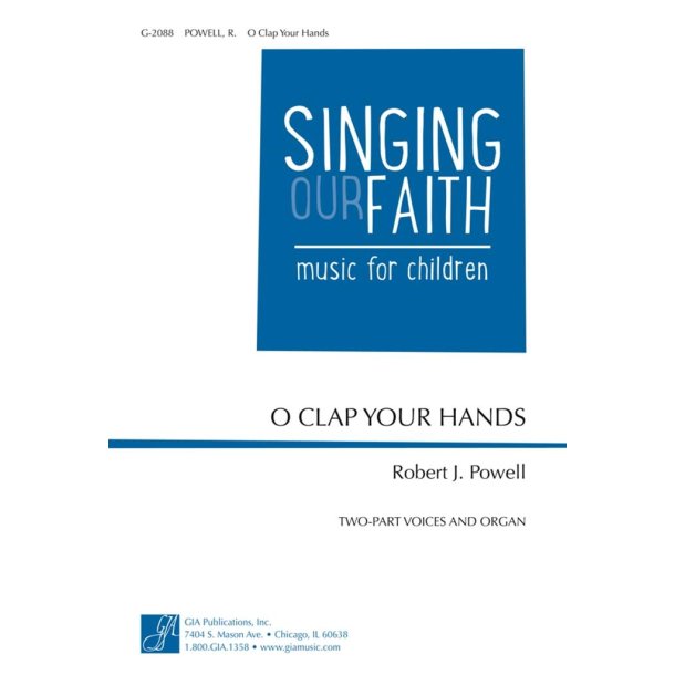 O Clap Your Hands : from Psalm 47