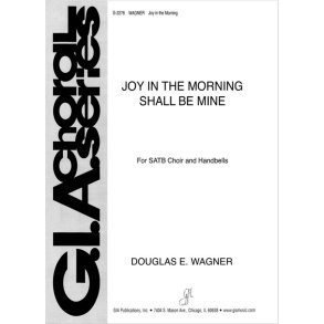 Joy in the Morning Shall Be Mine : 12 Handbells woven through octavo