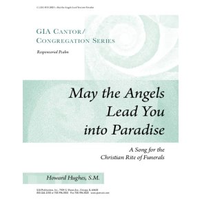 May the Angels Lead You to Paradise : In paradisum