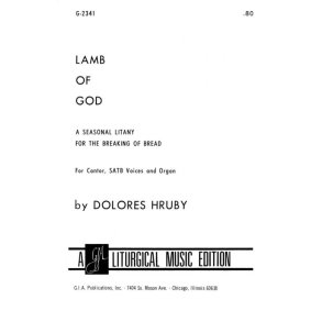 Lamb of God : A Seasonal Litany for the Breaking of the Bread