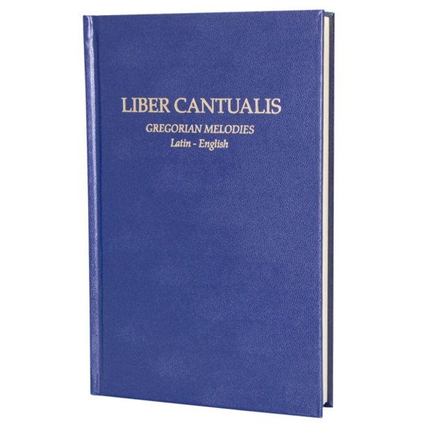 Liber Cantualis: Latin - English : Gregorian Melodies
