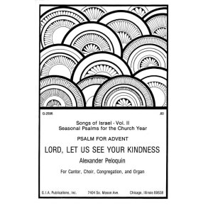 Lord, Let Us See Your Kindness Psalm for Advent
