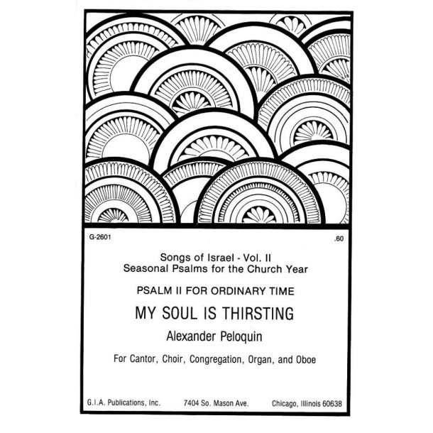 My Soul Is Thirsting Psalm II for Ordinary Time