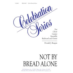 Not by Bread Alone