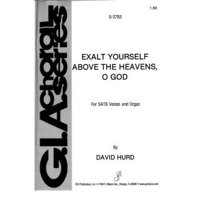 Exalt Yourself above the Heavens, O God