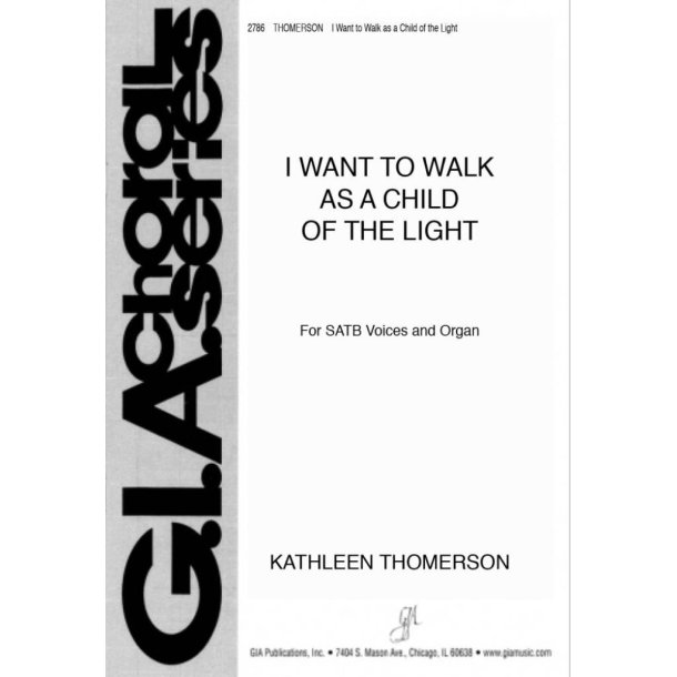 I Want to Walk as a Child of the Light