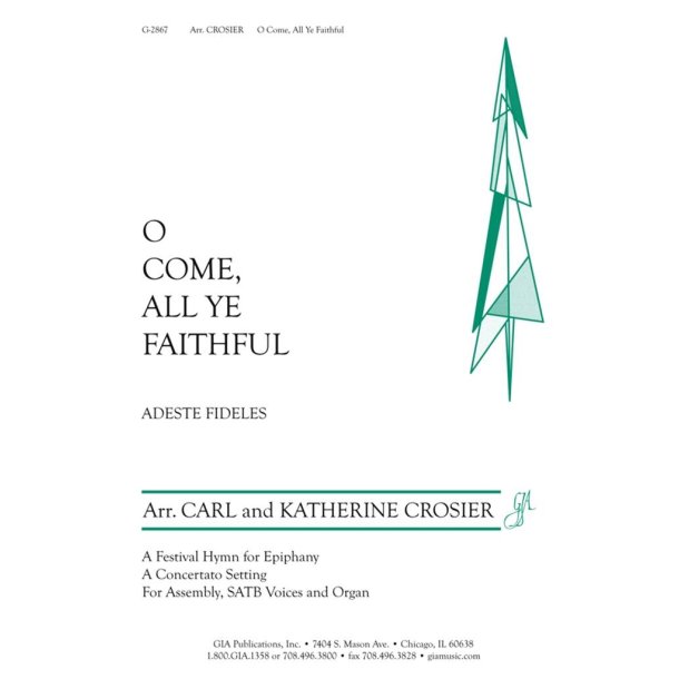 O Come, All Ye Faithful : Adeste Fideles A Festival Hymn for Epiphany