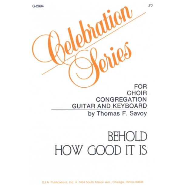 Behold, How Good It Is