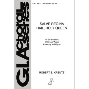 Salve Regina: Hail, Holy Queen