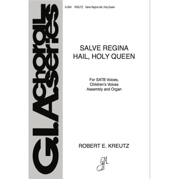 Salve Regina: Hail, Holy Queen