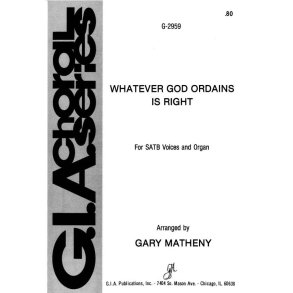 Whatever God Ordains Is Right