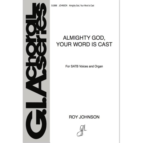 Almighty God, Your Word Is Cast