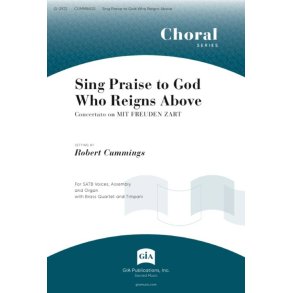 Sing Praise to God Who Reigns Above - s : Brass quartet - 2 Trumpets, 2 Trombones, Timpani
