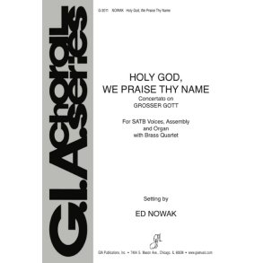 Holy God, We Praise Thy Name : Brass quartet - 2 Trumpets, Trombone, Horn in F