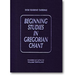 Beginning Studies in Gregorian Chant