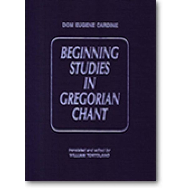 Beginning Studies in Gregorian Chant