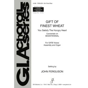 Gift of Finest Wheat : You Satisfy the Hungry Heart
