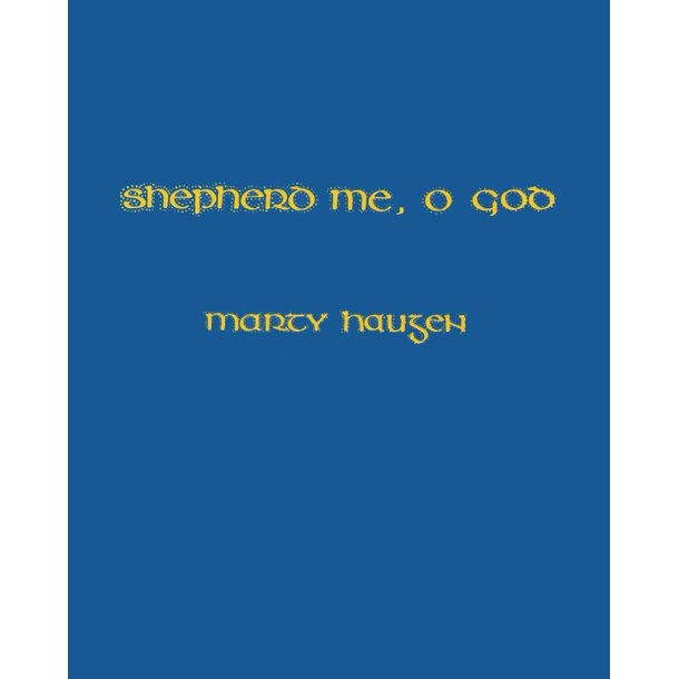 Shepherd Me O God