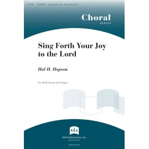 Sing Forth Your Joy to the Lord