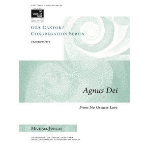 Fraction Rite: Agnus Dei : Lamb of God from No Greater Love