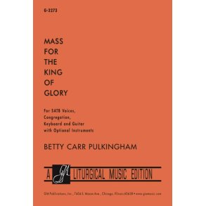 Mass for the King of Glory : 2 Bb Trumpets or Bb Woodwinds, 2 Violins, Percussion