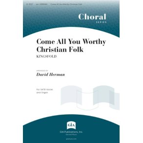 Come, All You Worthy Christian Folk