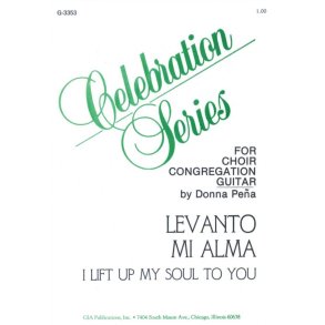 Levanto Mi Alma : I Lift Up My Soul to You