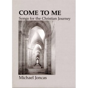 Come to Me - Guitar edition : Songs for the Christian Journey