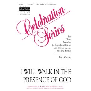I Will Walk in the Presence of God (Psalm 116) : Psalm 116