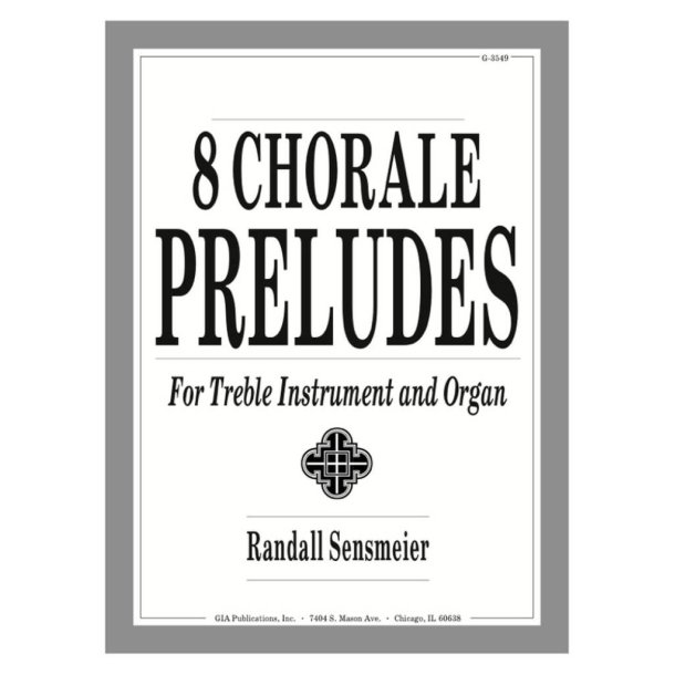 8 Chorale Preludes for Treble Instrument and Organ